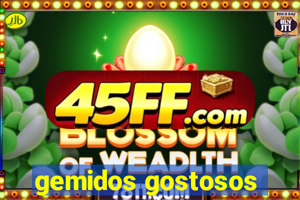 gemidos gostosos